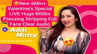 Aditi Mistry New 6Min+ Valentine’s – Special Live Huge Boobs Pressing Video